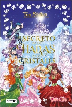 El secreto de las hadas de los cristales - Libros especiales Tea ...