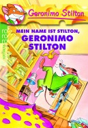Mein Name ist Stilton, Geronimo Stilton (Band 1)