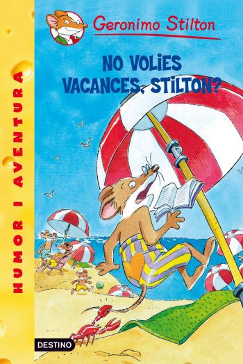 No volies vacances, Stilton?