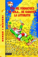 Per mil formatges de bola... he guanyat la lotorato!