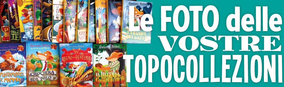 Invia una foto della tua topo-collezione!