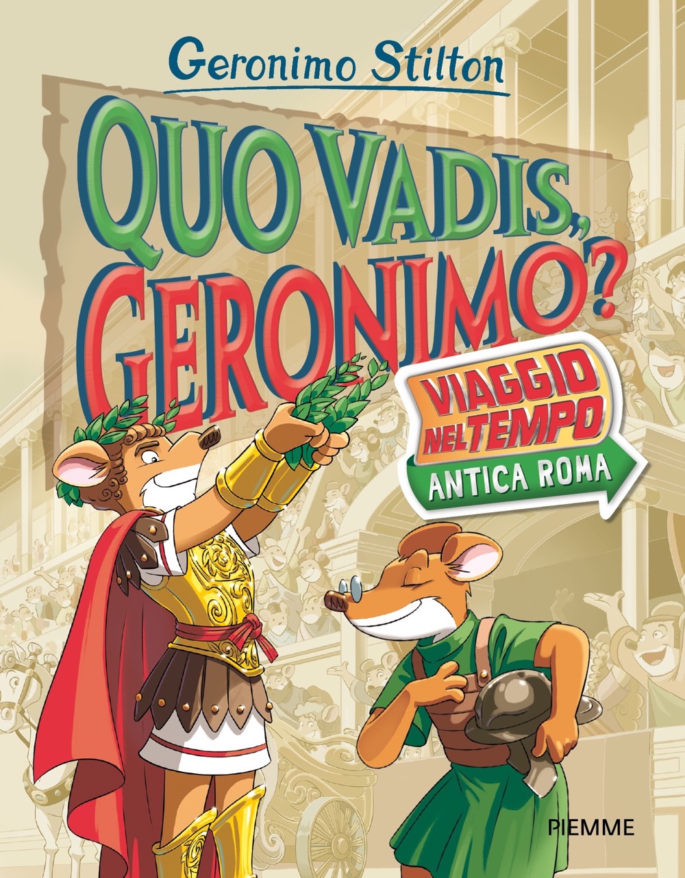 Quo Vadis Geronimo Viaggio Nel Tempo Antica Roma Libri Speciali 