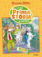 La tua prima storia in vacanza. Leggi, divertiti e colora