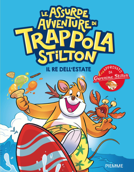 Le assurde avventure di Trappola. Il re dell'estate