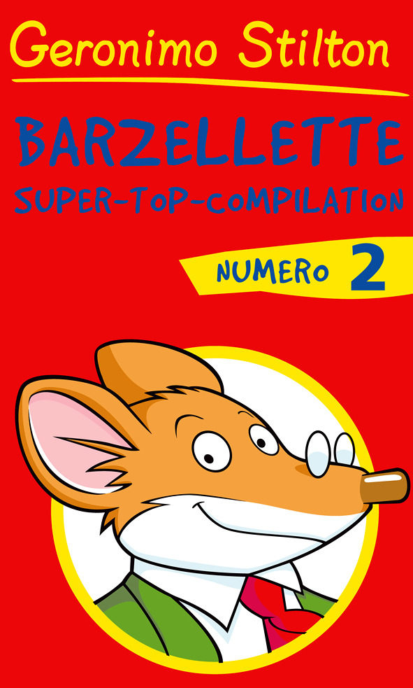 Barzellette Super Top Compilation 2 Le Barzellette Per Bambini Di Geronimo Stilton I Libri Di Geronimo Stilton