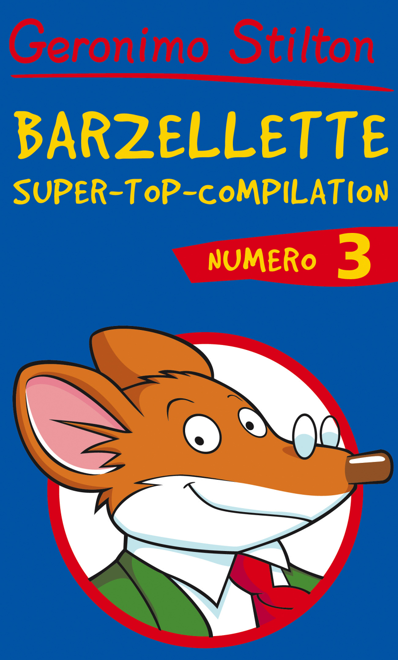 Barzellette Super Top Compilation 3 Le Barzellette Per Bambini Di Geronimo Stilton I Libri Di Geronimo Stilton