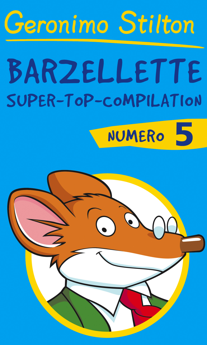 Barzellette Super Top Compilation 5 Le Barzellette Per Bambini Di Geronimo Stilton I Libri Di Geronimo Stilton