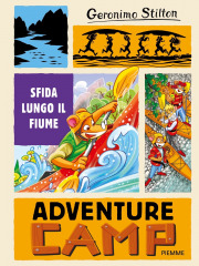 Sfida lungo il fiume, una nuova avventura con i protagonisti di Adventure Camp!