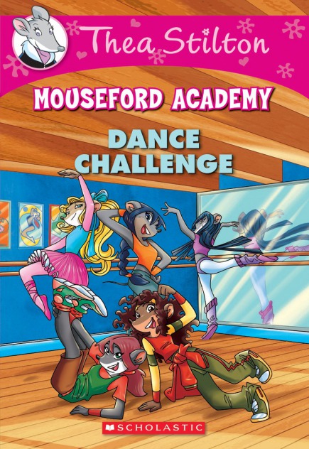 Thea Stilton Mouseford Academy  #4: Dance challenge