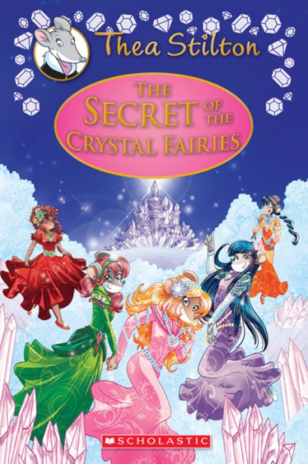 Thea Stilton: Special Edition #7: The Secret of the Crystal Fairies