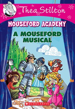 Thea Stilton Mouseford Academy #6: A Mouseford Musical