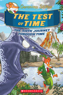 Geronimo Stilton Journey Through Time #6: The Test of Time