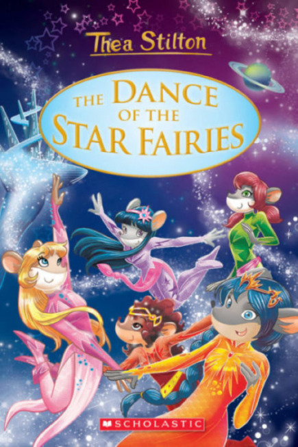 Thea Stilton: Special Edition #8: The Dance of the Star Fairies