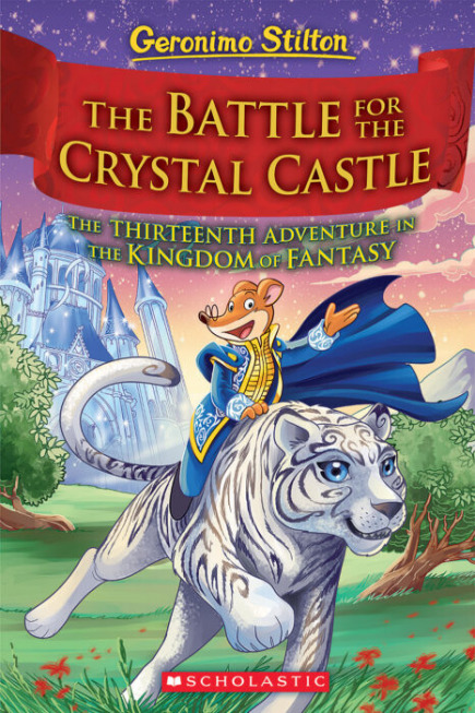 The Kingdom of Fantasy #13: The Battle for the Crystal Castle