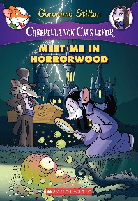 Creepella von Cacklefur #2: Meet Me in Horrorwood