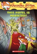 Geronimo Stilton #50: This Hotel is Haunted!