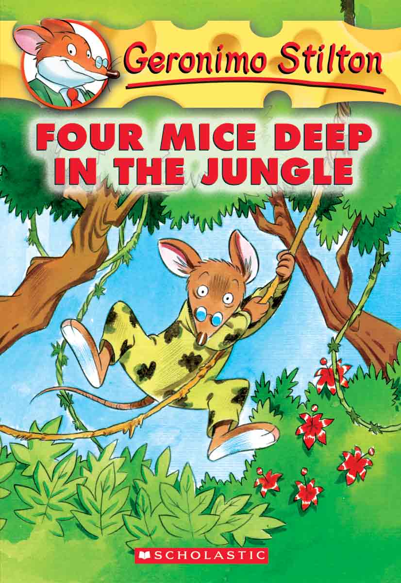 Four Mice Deep in the Jungle - Geronimo Stilton | I libri di Geronimo  Stilton - Geronimo Stilton #5