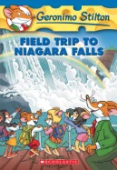Geronimo Stilton #24: Field Trip to Niagra Falls