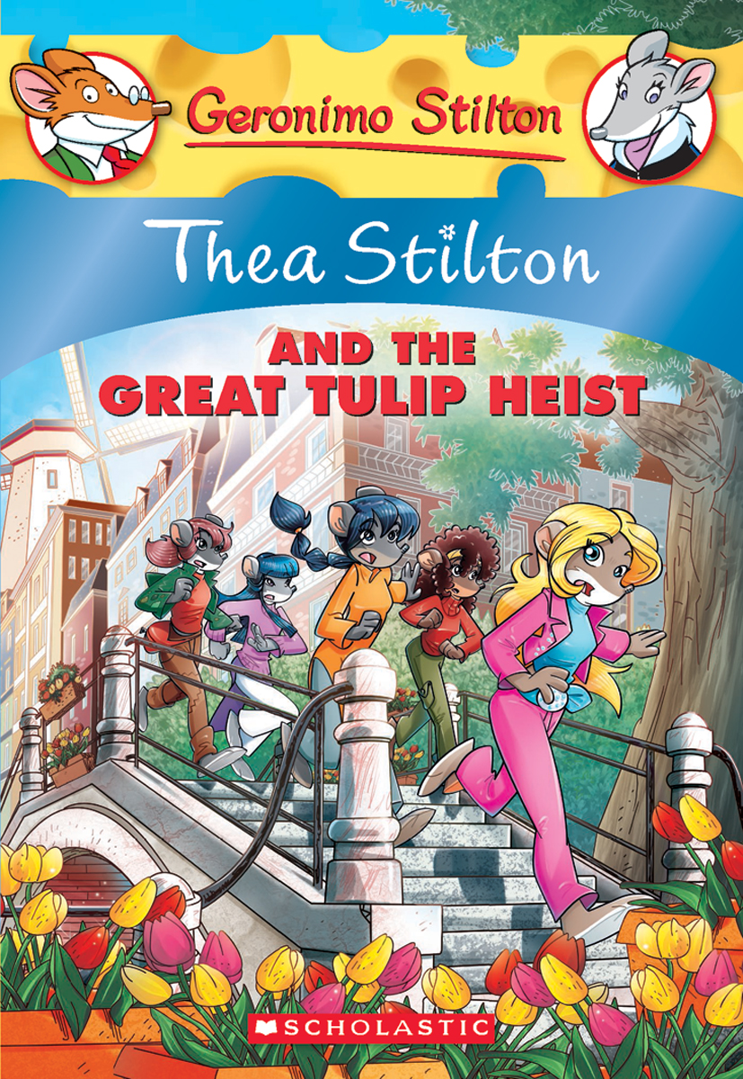 Thea Stilton #18: Thea Stilton and the Great Tulip Heist - Thea Stilton