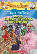 Thea Stilton #6: Thea Stilton and the Cherry Blossom Adventure