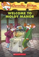 Geronimo Stilton #59: Welcome to Moldy Manor