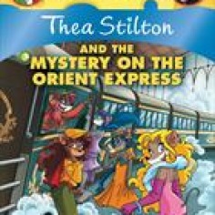 Thea Stilton #13: Thea Stilton and the Mystery on the Orient Express