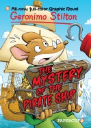 GERONIMO STILTON #17: "The Mystery of the Pirate Ship"