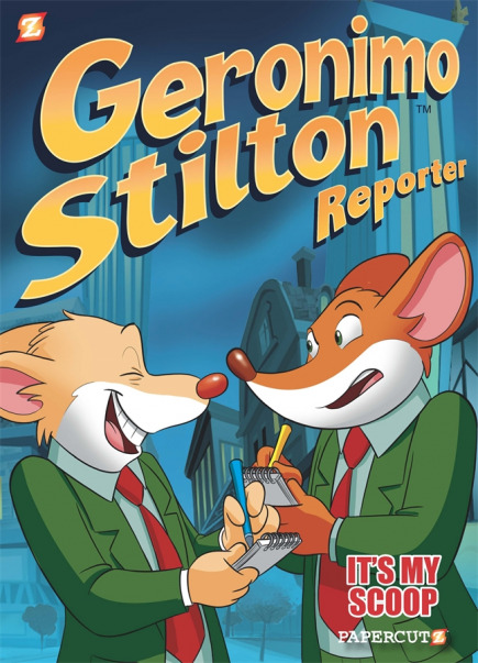 Geronimo Stilton Reporter #2: It’s MY Scoop!