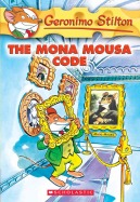 Geronimo Stilton #15: The Mona Mousa Code