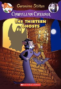 Creepella Von Cacklefur #1: The Thirteen Ghosts