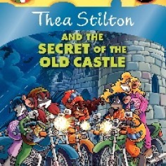 Thea Stilton #10: Thea Stilton and the Secret of the Old Castle