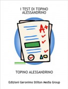 TOPINO ALESSANDRINO - I TEST DI TOPINO ALESSANDRINO