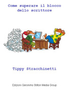 Tippy Stracchinetti - Come superare il blocco dello scrittore