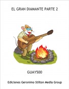 GUAY500 - EL GRAN DIAMANTE PARTE 2