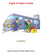 Loribello - Il giro in treno a roma