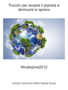 Ninatopina2012 - Trucchi per aiutare il pianeta e diminuire lo spreco