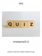 ninatopina2012 - quiz