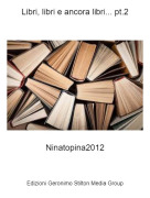 Ninatopina2012 - Libri, libri e ancora libri... pt.2