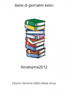 Ninatopina2012 - Serie di giornalini estivi