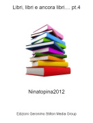 Ninatopina2012 - Libri, libri e ancora libri.... pt.4