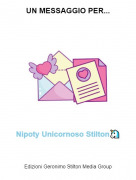 Nipoty Unicornoso Stilton🦄 - UN MESSAGGIO PER...
