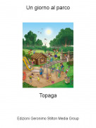 Topaga - Un giorno al parco