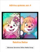 Ratolina Ratisa - Adivina quienes son 4
