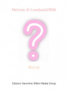 Mozzy - Notizie di Lovebook2806