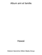 Hawaii - Album ami et famille