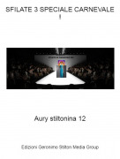 Aury stiltonina 12 - SFILATE 3 SPECIALE CARNEVALE !