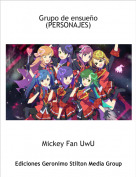 Mickey Fan UwU - Grupo de ensueño
(PERSONAJES)