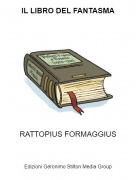 RATTOPIUS FORMAGGIUS - IL LIBRO DEL FANTASMA