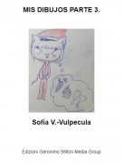 Sofía V.-Vulpecula - MIS DIBUJOS PARTE 3.