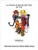 -WildSoul- - La Vuelta al Mundo del Club de Tea